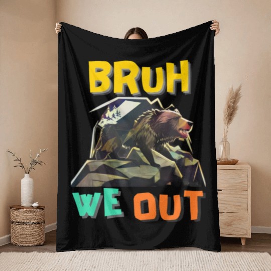BRUH WE OUT Throw Blankets