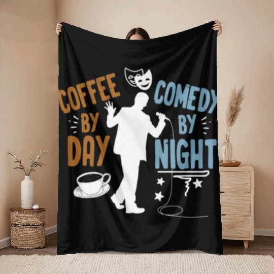 Coffee By Day Comedy By Night Comedian Throw Blankets