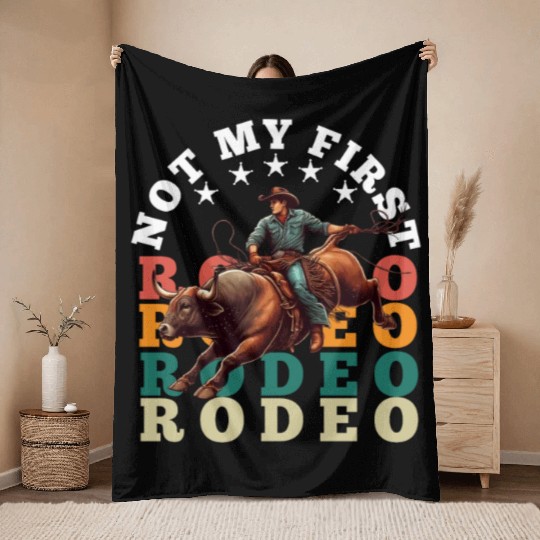 Not My First Rodeo Throw Blankets