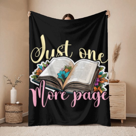 Reading Just One More Page Literature Avid Reader Throw Blankets