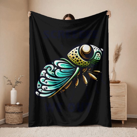 Funny Cicada Quote We Out Cicada Throw Blankets