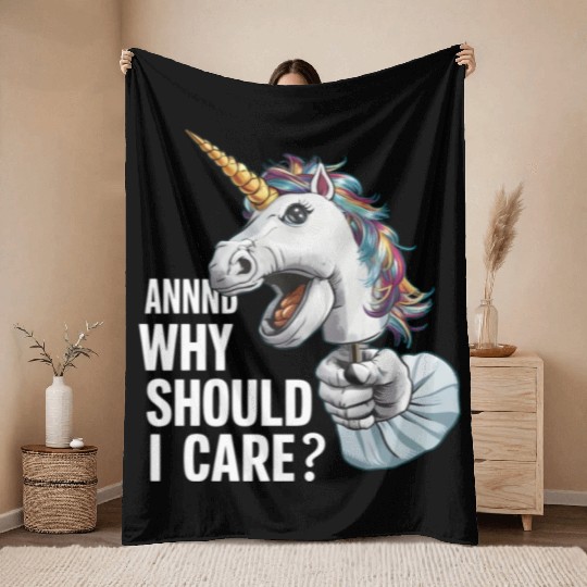 And Why Should I Care ? hand puppet Unicorn Throw Blankets