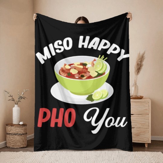 Miso Happy Pho You Asian Chinese Cuisine Throw Blankets