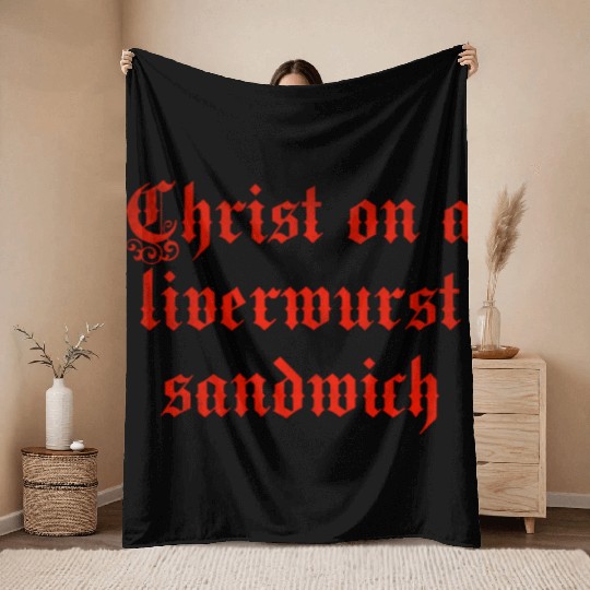 Christ on a liver liverwurst sandwich Throw Blankets