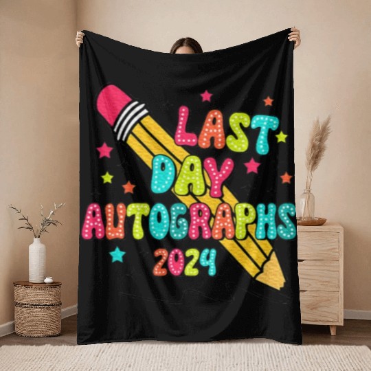 Last Day Autographs Last Day of School Teacher Day Throw Blankets