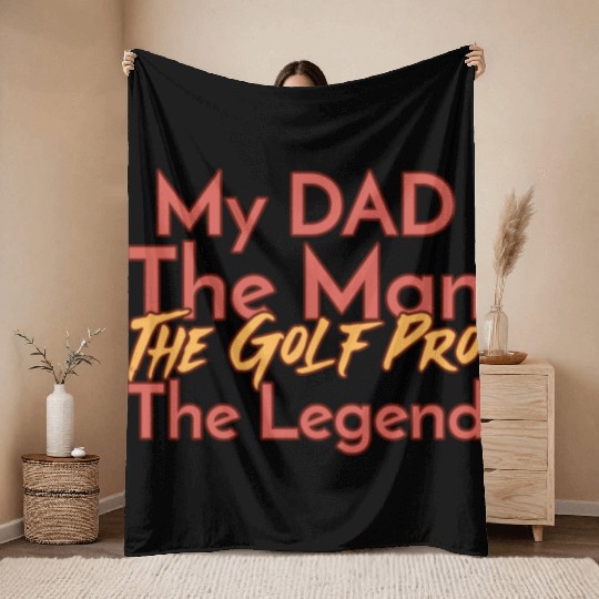 My Dad The Man The Legend The Golf Pro Throw Blankets
