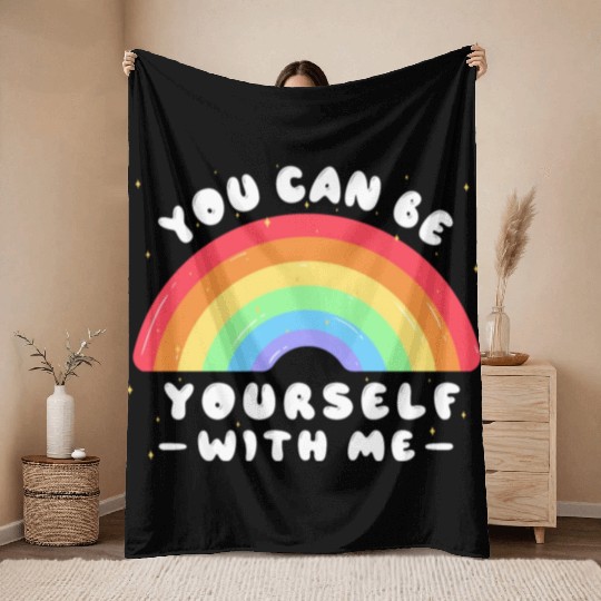 You Can Be Yourself With Me - LGBTQ Ally - Pride Throw Blankets