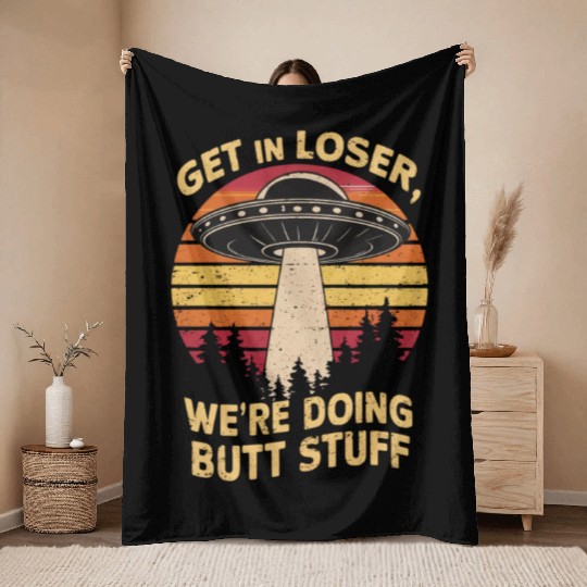 Get In Loser Space Adventure Await Throw Blankets