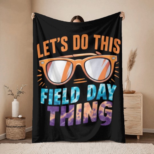 Let's Do This Field Day Thing Sunglasses Teacher Throw Blankets