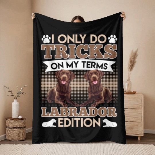 CHocolate Labrador I DO TRICKS ON MY TERMS Throw Blankets