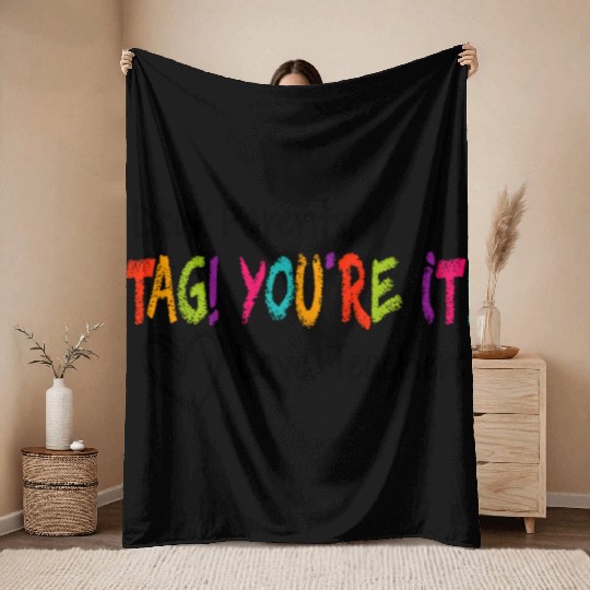Dear Parents Tag You're It Love Teachers First day Throw Blankets
