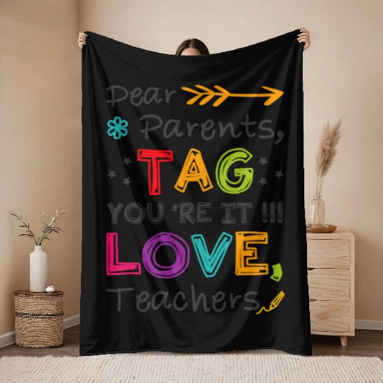 Dear Parents Tag You're It Teacher Graduation Gift Throw Blankets