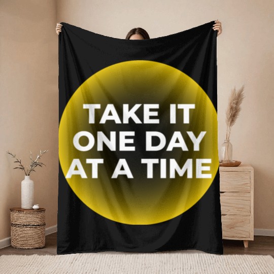 One Day at a Time Throw Blankets