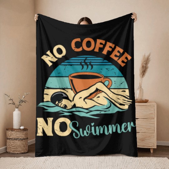 Swimmer No Coffee No Water Sports Coffee Lover Throw Blankets