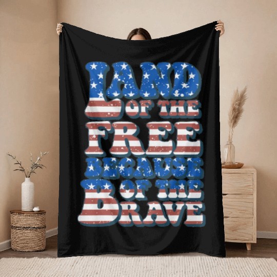 US Flag Land Of The Free Because Of The Brave Throw Blankets