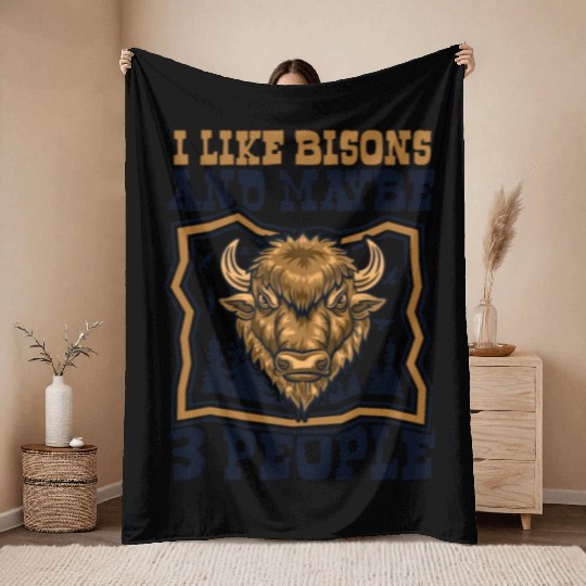 I Like Bisons And Maybe 3 People Buffalo Bovinae Throw Blankets