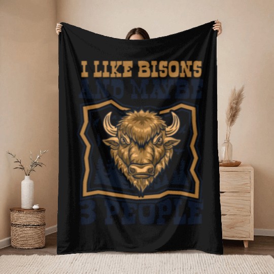 I Like Bisons And Maybe 3 People Buffalo Bovinae Throw Blankets