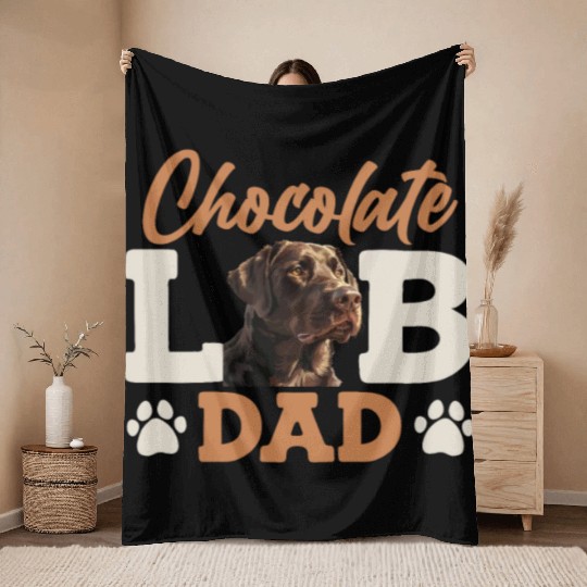 Labrador Owner CHOCOLATE LAB DAD Labrador Dog Throw Blankets