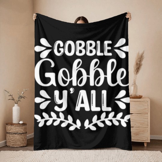 Gobble Gobble Y'all Throw Blankets