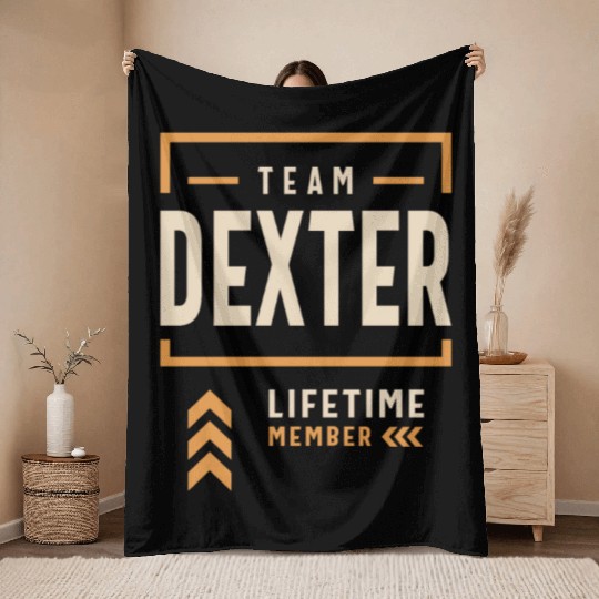 Team Dexter Lifetime Member Funny Name Dexter Throw Blankets