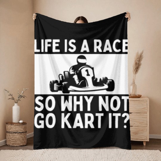 Go Kart Racing Life Is A Race Funny Go Kart Throw Blankets