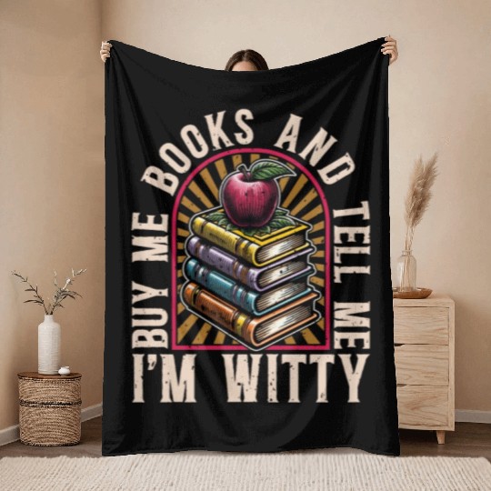 Literature Teacher Buy Me Books & Tell Me Bookworm Throw Blankets