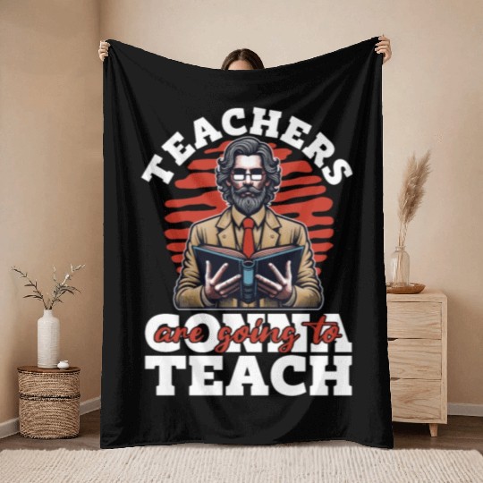 Literature Teachers Gonna Teach Instructor Bookish Throw Blankets