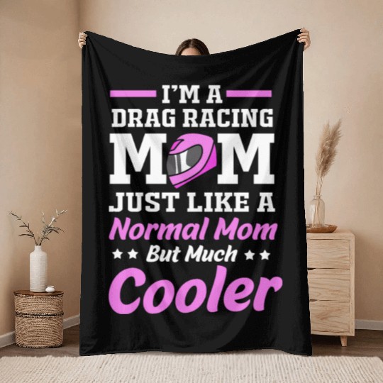 Drag Race Mothers Day Racing Mom Drag Racing Mom Throw Blankets