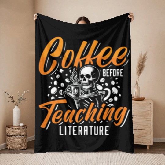 Literature Teacher Coffee Bookworm Coffee Lover Throw Blankets