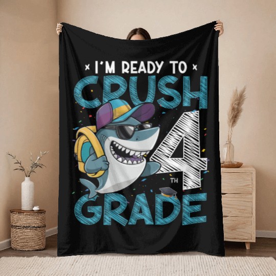 I'm Ready To Crush 4th Grade Back To School Shark Throw Blankets