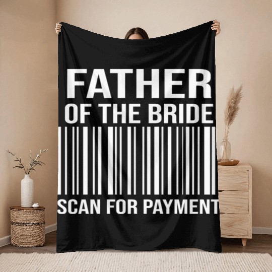 Father Of The Bride Engagement Bride's Father Throw Blankets