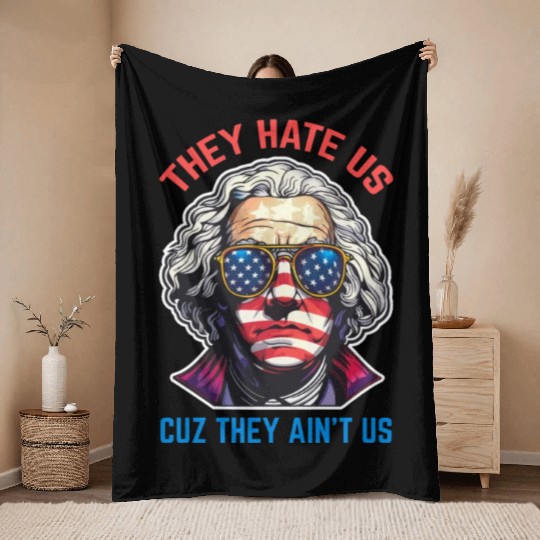 They Hate Us Cuz They Ain't Us USA American Flag 4 Throw Blankets