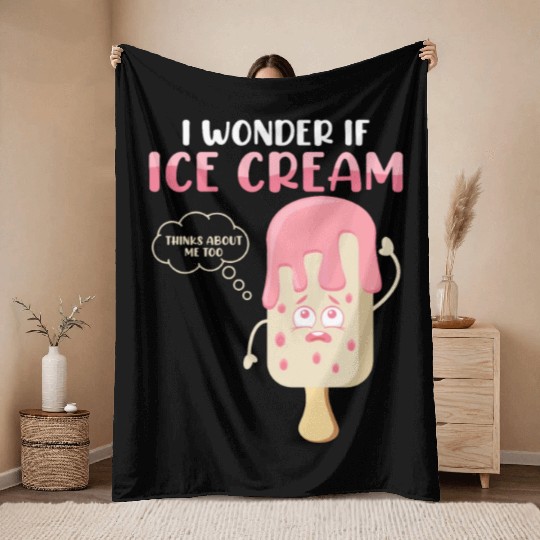 I Wonder If Ice Cream Thinks About Me Too Summer S Throw Blankets