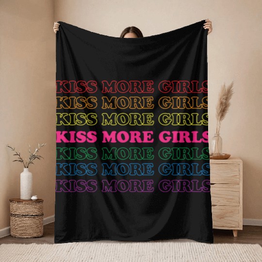 Kiss More Girls - Lesbian Bisexual LGBTQ Pride Mon Throw Blankets