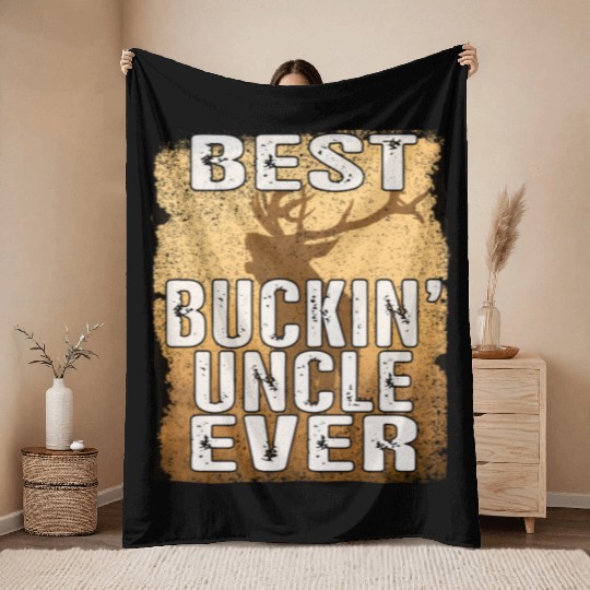 Funny Best Buckin' Uncle Ever Best Uncles deer Throw Blankets