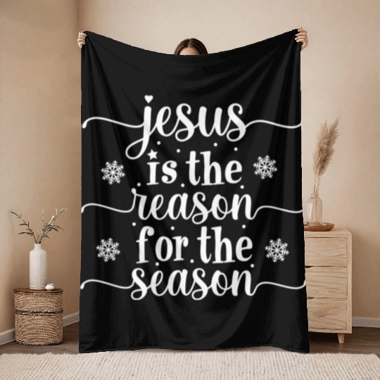 Jesus Is The Reason For The Season Christmas Throw Blankets