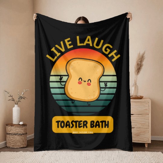 Live Laugh Toaster Bath Funny Throw Blankets