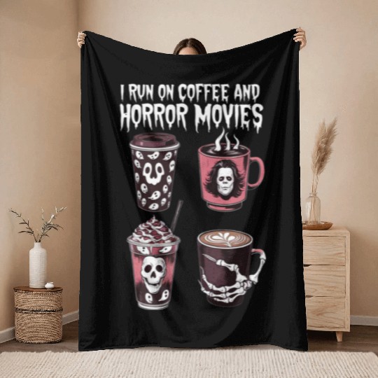 I Run on Coffee And Horror Movies Scary Halloween Throw Blankets