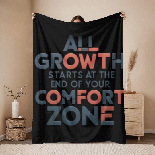 All Growth Starts At The End Of Your Comfort Zone Throw Blankets