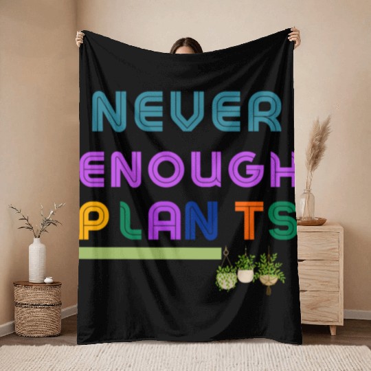 Never Enough Plants Throw Blankets