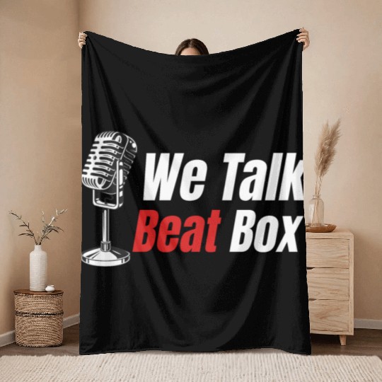 We Talk Beatbox Beatboxing Drummer Hiphop Artist Throw Blankets