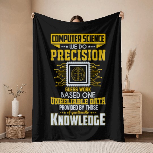 Computer Science Precision Guess Work Funny Quote Throw Blankets