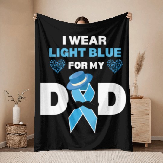 I Wear Light Blue for my Dad Prostate Cancer Aware Throw Blankets