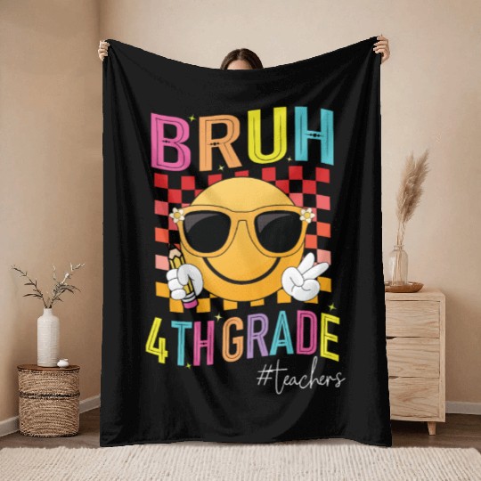 Bruh 4th grade Teachers Back to School Womens Throw Blankets