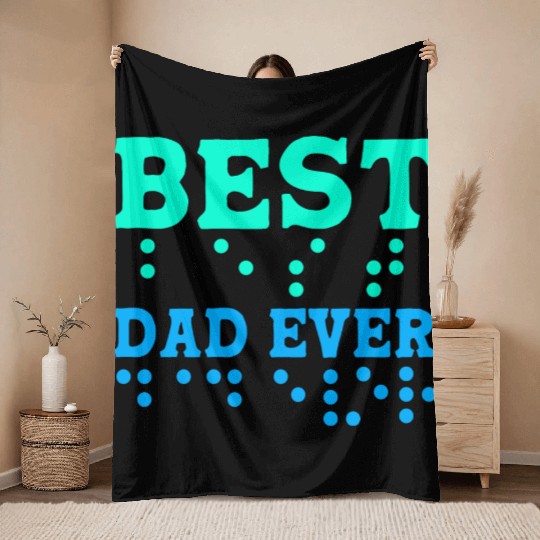 Braille Blind Awareness Best Dad Ever Throw Blankets