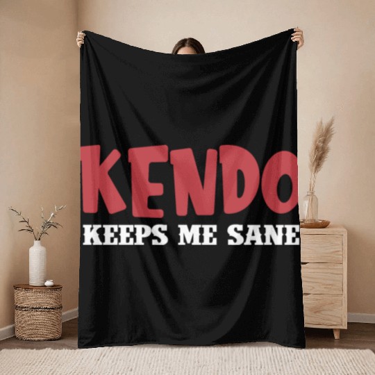 Kendo Keeps Me Sane Sparring Ninjutsu Fencing Throw Blankets