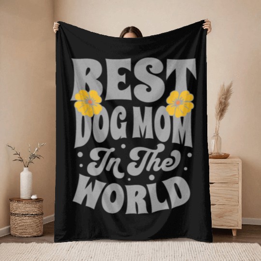 Best Dog Mom in the World Throw Blankets