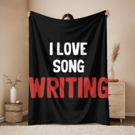 I Love Song Writing Writer Karaoke Guitarist Throw Blankets