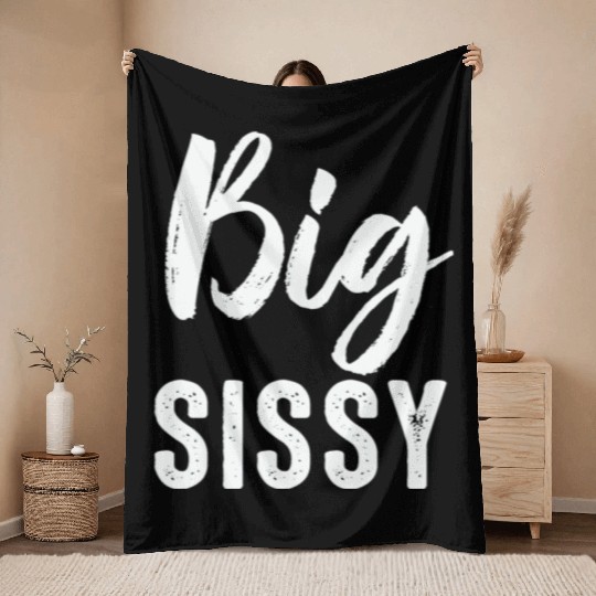 Big Sissy Throw Blankets