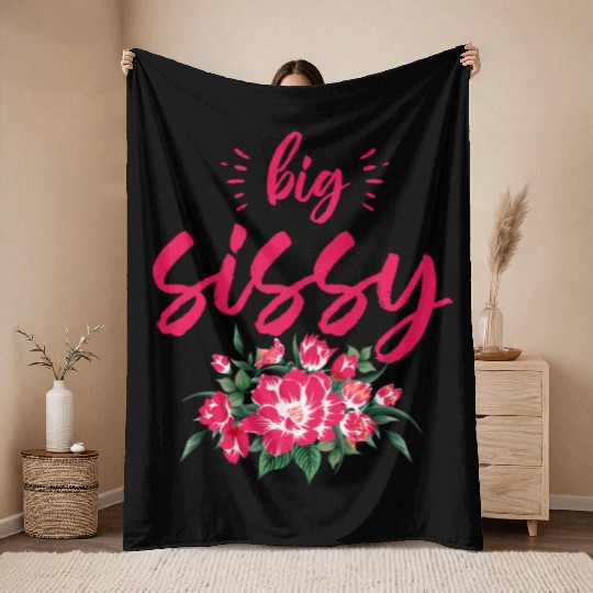 Big Sissy Throw Blankets